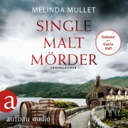Cover-Bild zum Titel 'Single Malt Mörder' von 'Melinda Mullet'