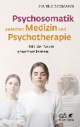 Cover-Bild zum Titel 'Psychosomatik zwischen Medizin und Psychotherapie' von 'Hanne Seemann'