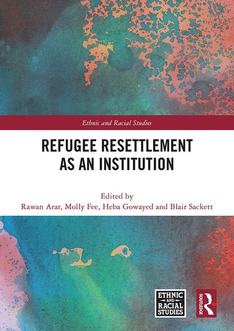 Refugee Resettlement as an Institution - 