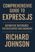 Cover-Bild zum Titel 'Comprehensive Guide to Express.js' von 'Richard Johnson'