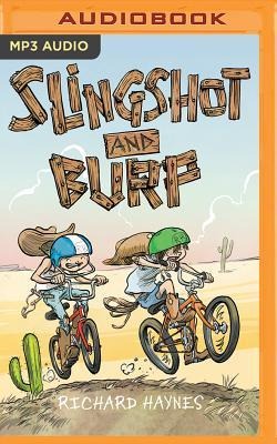 Slingshot and Burp - Richard Haynes