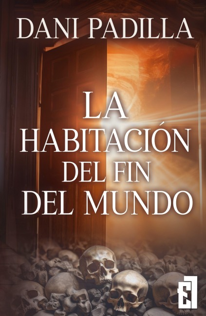 La habitación del fin del mundo - Dani Padilla