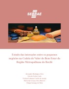 Cover-Bild zum Titel 'Estudo das interações entre os pequenos negócios na Cadeia de Valor do Bem Estar da Região Metropolitana do Recife' von 'Alexandres Rodrigues Alves, Ecio de Farias Costa, Evelyne Labanca Corrêa de Araújo, Maria das Graças Alves Bezerra, Thiago Suruagy de Melo'