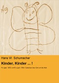 Kinder, Kinder ... ! - Hans W. Schumacher