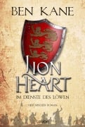 Cover-Bild zum Titel 'Lionheart - Im Dienste des Löwen' von 'Ben Kane'