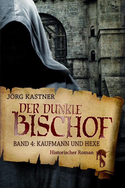 Der dunkle Bischof - Die große Mittelalter-Saga - Jörg Kastner