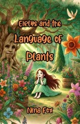 Cover-Bild zum Titel 'Eirlys and the Language of Plants' von 'Nina Fox'