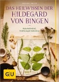 Cover-Bild zum Titel 'Das Heilwissen der Hildegard von Bingen' von 'Günther H. Heepen'