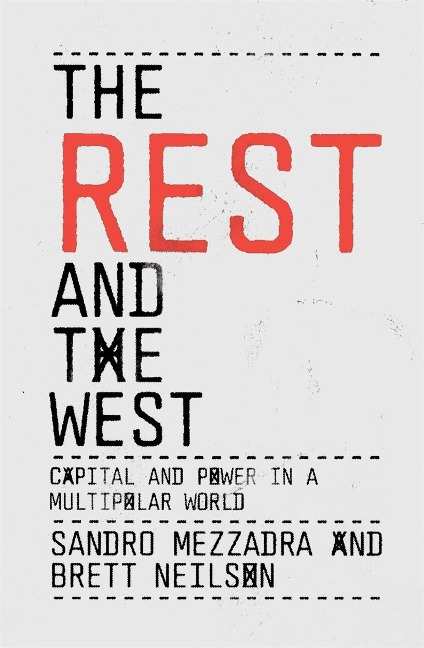The Rest and the West - Sandro Mezzadra, Brett Neilson