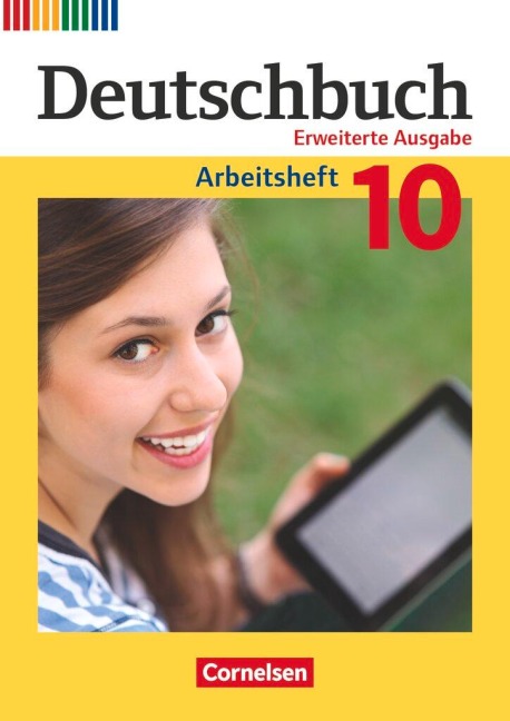 Deutschbuch 10. Schuljahr - Zu allen erweiterten Ausgaben - Arbeitsheft mit Lösungen - Friedrich Dick, Agnes Fulde, Marianna Lichtenstein, Gabriele Neie, Toka-Lena Rusnok