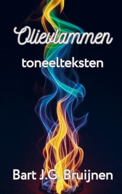 Olievlammen - Bart J. G. Bruijnen