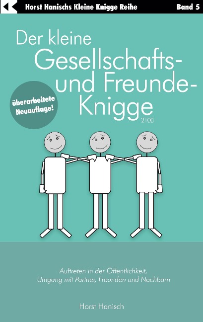 Der kleine Gesellschafts- und Freunde-Knigge 2100 - Horst Hanisch