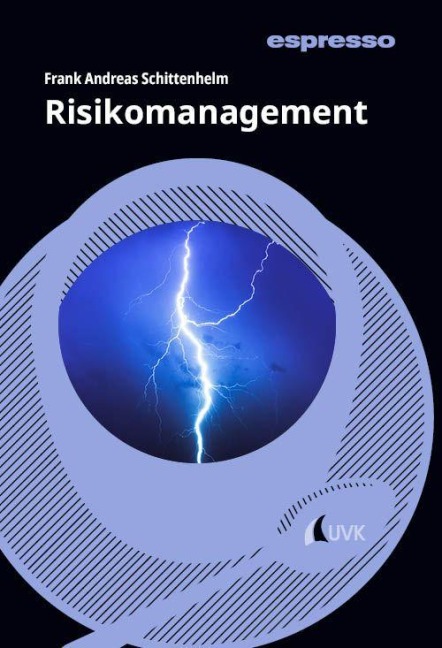 Risikomanagement - Frank Andreas Schittenhelm