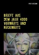 Cover-Bild zum Titel 'Briefe aus dem Jahr 4000' von 'Peer Gessing'