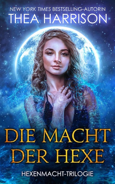 Die Macht der Hexe - Thea Harrison