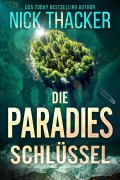 Cover-Bild zum Titel 'Der Paradies-Schlüssel (Harvey Bennett Thrillers - German, #5)' von 'Nick Thacker'