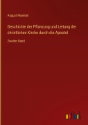 Cover-Bild zum Titel 'Geschichte der Pflanzung und Leitung der christlichen Kirche durch die Apostel' von 'August Neander'