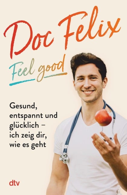 Doc Felix - Feel good - Felix M. Berndt