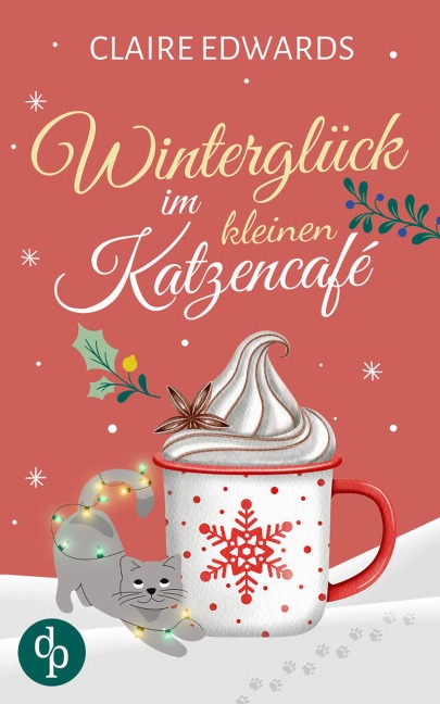 Winterglück im kleinen Katzencafé | Ein weihnachtlicher Liebesroman - Claire Edwards