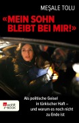 Cover-Bild zum Titel '"Mein Sohn bleibt bei mir!"' von 'Mesale Tolu'