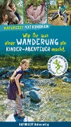 Naturzeit mit Kindern: Wie ihr aus einer Wanderung ein Kinder-Abenteuer macht - Stefanie Holtkamp