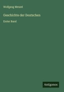 Cover-Bild zum Titel 'Geschichte der Deutschen' von 'Wolfgang Menzel'