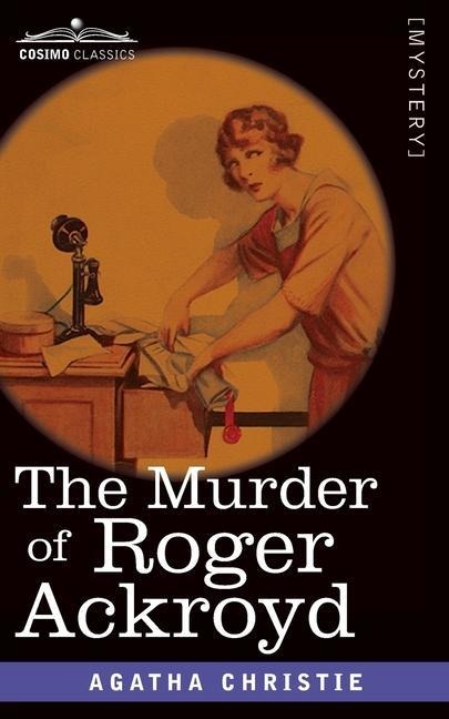 The Murder of Roger Ackroyd - Agatha Christie