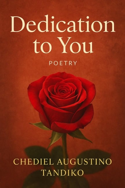 Dedication to you - Chediel Augustino Tandiko