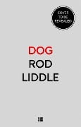 Cover-Bild zum Titel 'Dog' von 'Rod Liddle'