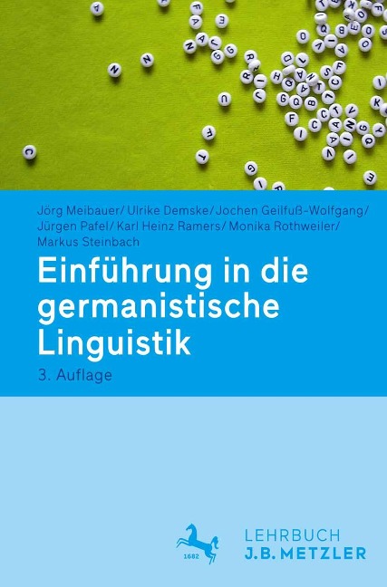 Einführung in die germanistische Linguistik - Jörg Meibauer, Ulrike Demske, Jochen Geilfuß-Wolfgang, Jürgen Pafel, Karl Heinz Ramers