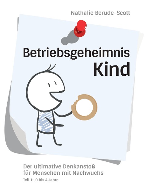 Betriebsgeheimnis Kind - Nathalie Berude-Scott