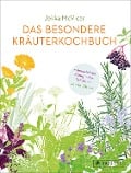 Das besondere Kräuterkochbuch - Jekka Mcvicar
