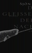 Cover-Bild zum Titel 'Das Gleißen der Nacht' von 'Sjón'