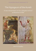 Cover-Bild zum Titel 'The Hypogeum of the Aurelii' von 'John Bradley'