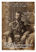 Nikolaus II. - Vom verhassten Autokraten zum verehrten Märtyrer - Sergei W. Kalantaryan