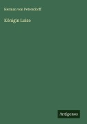 Cover-Bild zum Titel 'Königin Luise' von 'Herman Von Petersdorff'