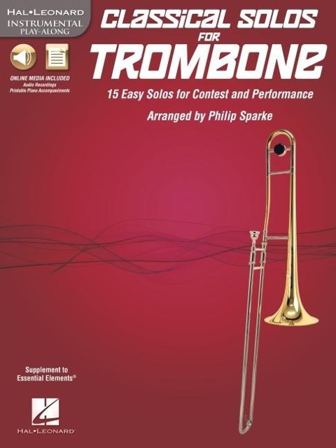 Classical Solos for Trombone 15 Easy Solos for Contest and Performance Book/Online Audio [With CD (Audio)] - Philip Sparke
