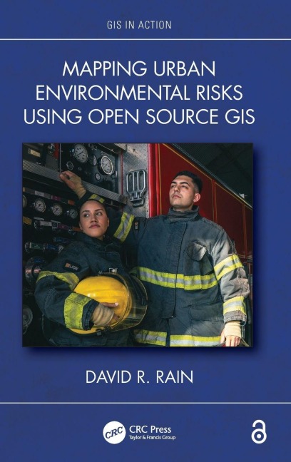 Mapping Urban Environmental Risks Using Open Source GIS - David R. Rain