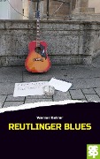 Reutlinger Blues - Werner Kehrer