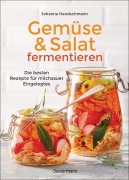 Cover-Bild zum Titel 'Gemüse und Salat fermentieren. Die besten Rezepte für milchsauer Eingelegtes' von 'Johanna Handschmann'