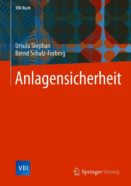 Anlagensicherheit - Ursula Stephan, Bernd Schulz-Forberg