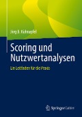 Scoring und Nutzwertanalysen - Jörg B. Kühnapfel