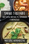 Smaki Tajlandii - Mateusz Kowalczyk