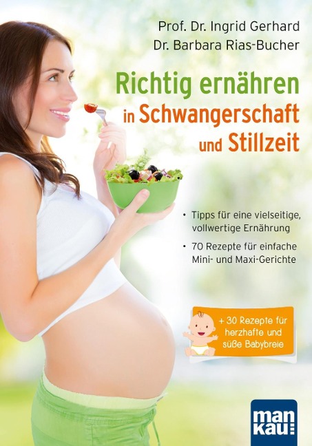 Richtig ernähren in Schwangerschaft und Stillzeit - Ingrid Gerhard, Barbara Rias-Bucher