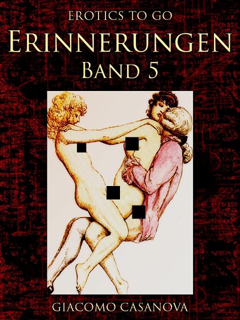 Erinnerungen, Band 5 - Casanova