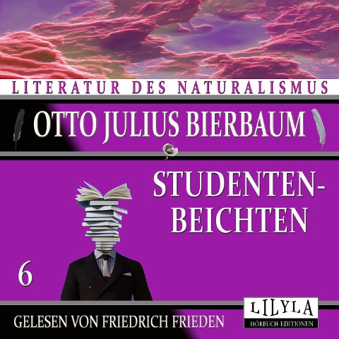 Studentenbeichten 6 - Otto Julius Bierbaum