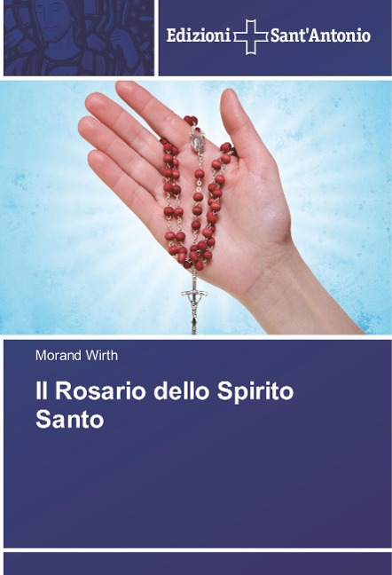 Il Rosario dello Spirito Santo - Morand Wirth