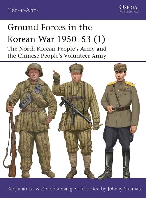 Ground Forces in the Korean War 1950-53 (1) - Benjamin Lai, Zhao Guoxing