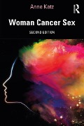 Cover-Bild zum Titel 'Woman Cancer Sex' von 'Anne Katz'