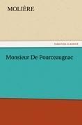 Monsieur De Pourceaugnac - Molière